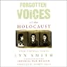Forgotten Voices of the Holocaust