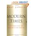 Modern Times  Revised Edition: The World from the Twenties to the Nineties (Perennial Classics)