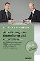Arbeitszeugnisse formulieren und entschl&uuml;sseln: Mit 50 Beispielzeugnissen, 400 Formulierungshilfen und Extratipps f&uuml;r Zwischenzeugnisse