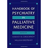 Handbook of Psychiatry in Palliative Medicine