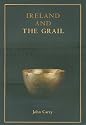 Ireland and the Grail (Celtic Studies Publications)