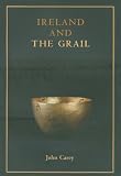 Ireland and the Grail (Celtic Studies Publications)