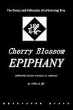Cherry Blossom Epiphany -- the poetry and philosophy of a flowering tree