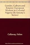 Gender, culture and empire : European women in colonial Nigeria