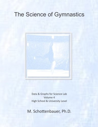 The Science of Gymnastics: Volume 4: Data & Graphs for Science Lab