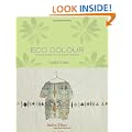 Eco Colour: Botanical Dyes for Beautiful Textiles
