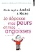 Je dépasse mes peurs et mes angoisses