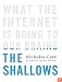 The Shallows: What the Internet Is Doing to Our Brains