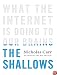 The Shallows: What the Internet Is Doing to Our Brains