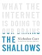 The Shallows: What the Internet Is Doing to Our Brains