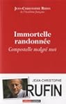 Immortelle randonn�e : Compostelle ma...