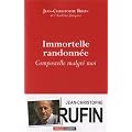Immortelle randonn�e : Compostelle malgr� moi