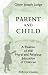 Search : Parent and Child: A Treatise on the Moral and Religious Education of Children