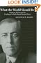 What the World Should Be: Woodrow Wilson and the Crafting of a Faith-based Foreign Policy