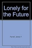 Lonely for the future