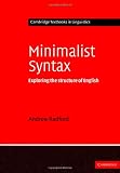 Minimalist Syntax: Exploring the Structure of English (Cambridge Textbooks in Linguistics)
