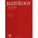 Jazzology: The Encyclopedia of Jazz Theory for All Musicians [Paperback]