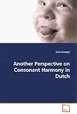 Another Perspective on Consonant Harmony in Dutch