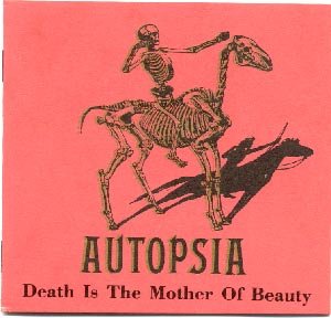 Death is The Mother of Beauty [RARE] by Autopsia