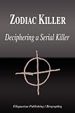 Zodiac Killer - Deciphering a Serial Killer (Biography)