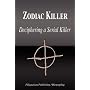 Zodiac Killer - Deciphering a Serial Killer (Biography)
