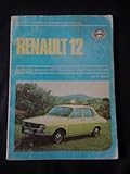 Renault 12, covers Renault 12 models (except auto) from 1970 onwards : owners handbook maintenance manual
