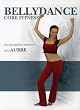 Bellydance Core Fitness [DVD] [Import]