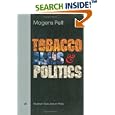 Tobacco, Arms and Politics: Greece and Germany from World Crisis to World War 1929-41 (Studies in 20th and 21st Century... by Mogens Pelt
