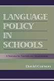 Language Policy in Schools: A Resource for Teachers and Administrators
