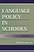 Language Policy in Schools: A Resource for Teachers and Administrators