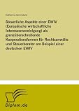 41cz1R240AL. SL160  Steuerliche Aspekte einer EWIV (Europäische wirtschaftliche Interessenvereinigung) als grenzüberschreitende Kooperationsformen für Rechtsanwälte und Steuerberater am Beispiel einer deutschen EWIV