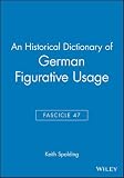 An historical dictionary of German figurative usage