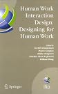Human Work Interaction Design: Designing for Human Work: The First IFIP TC 13.6 WG Conference: Designing for Human Work, February 13-15, 2006, Madeira, ... Federation for Information Processing)