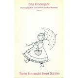 Das Kinderjahr. Heft 14. Tante Irm sucht ihren Schirm. Vertonungen von Richard Rudolf Klein. Arbeitshefte f�r die musische Gestaltung von Fest, Feier und Alltag in Kinderg�rten, Horten, Heimen, Elemenatarklassen und Familien.