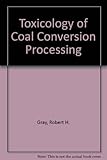 Toxicology of coal conversion processing