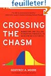 Crossing the Chasm: Marketing and Sel...