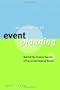 The Business of Event Planning: Behind-the-Scenes Secrets of Successful Special Events