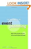 The Business of Event Planning: Behind-the-Scenes Secrets of Successful Special Events