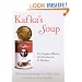 Kafka's Soup: A Complete History of World Literature in 17 Recipes