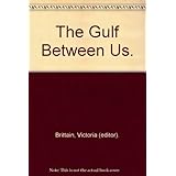 the gulf between us the gulf war and beyond virago non fiction