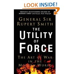 The Utility of Force: The Art of War in the Modern World