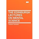 the edinburgh lectures on mental science