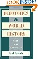 Economics and World History: Myths and Paradoxes