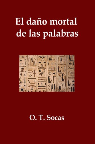 El Dano Mortal De Las Palabras