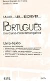 Falar...Ler...Escrever...Portugues: Um Curso Para Estrangeiros (Portuguese Edition)