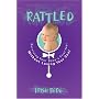Rattled: Surviving Your Baby's First Year Without &hellip by Trish Berg