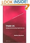 Utopia, Ltd.: Ideologies of Social Dreaming in England, 1870-1900 (Historical Materialism Book Series, Vol. 7)