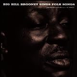 Big Bill Broonzy Sings Folk Songs
