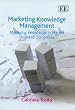 Marketing Knowledge Management: Managing Knowledge in Market Oriented Companies