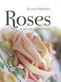 Di van Niekerk's Roses in Silk and Organza Ribbon